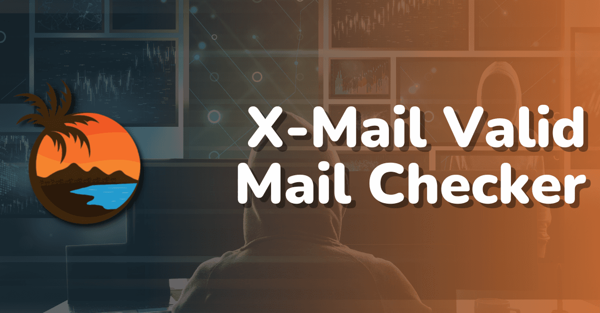 X-MAIL | POWERFUL VALID EMAIL CHECKER