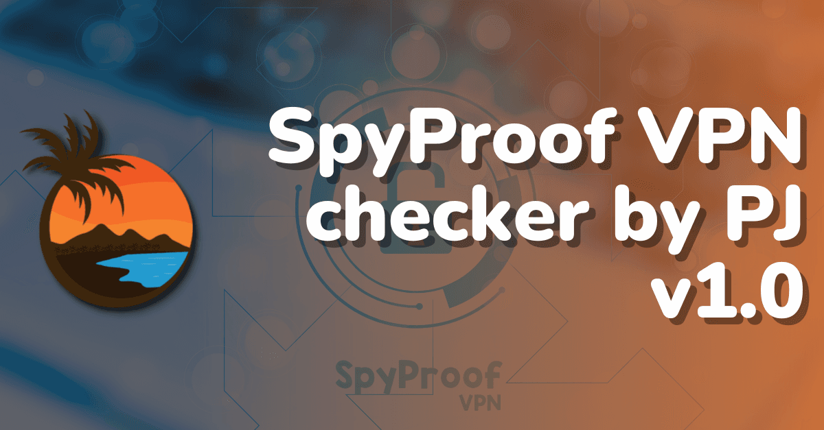 SpyProof VPN checker by PJ v1.0 +Capture