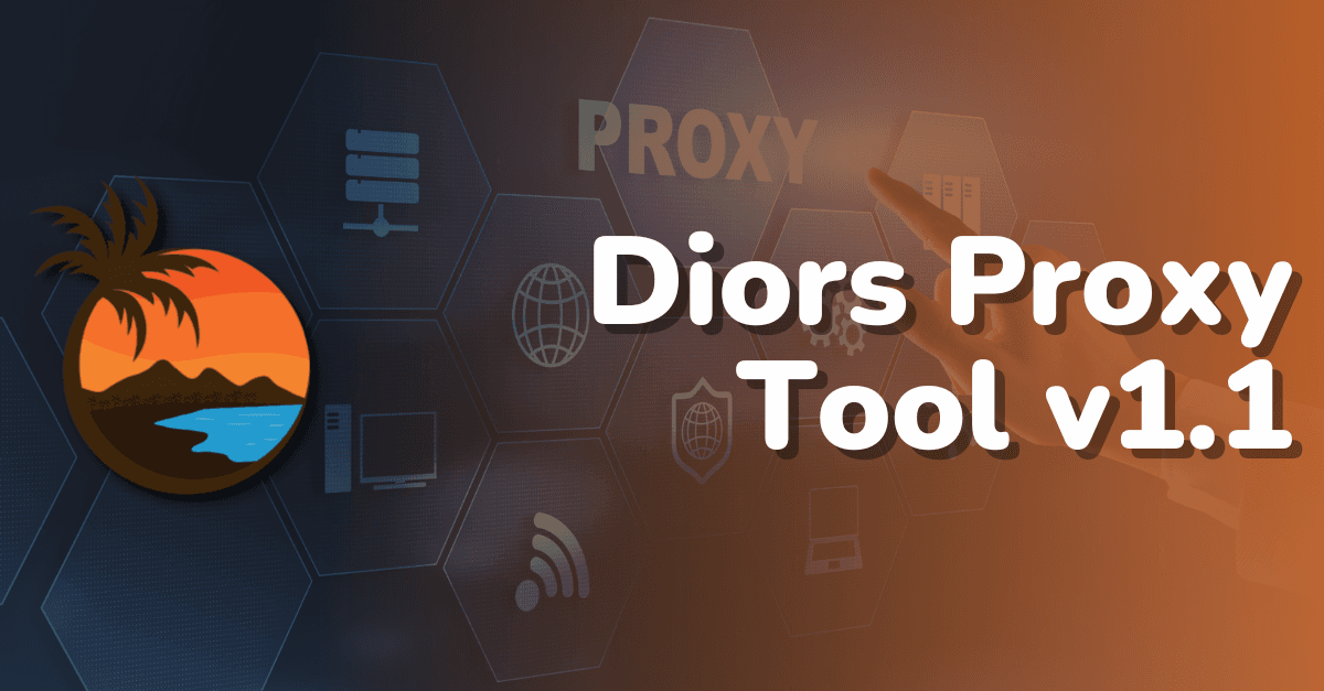 Diors Proxy Tool v1 CRACKED BY TZCRACKING