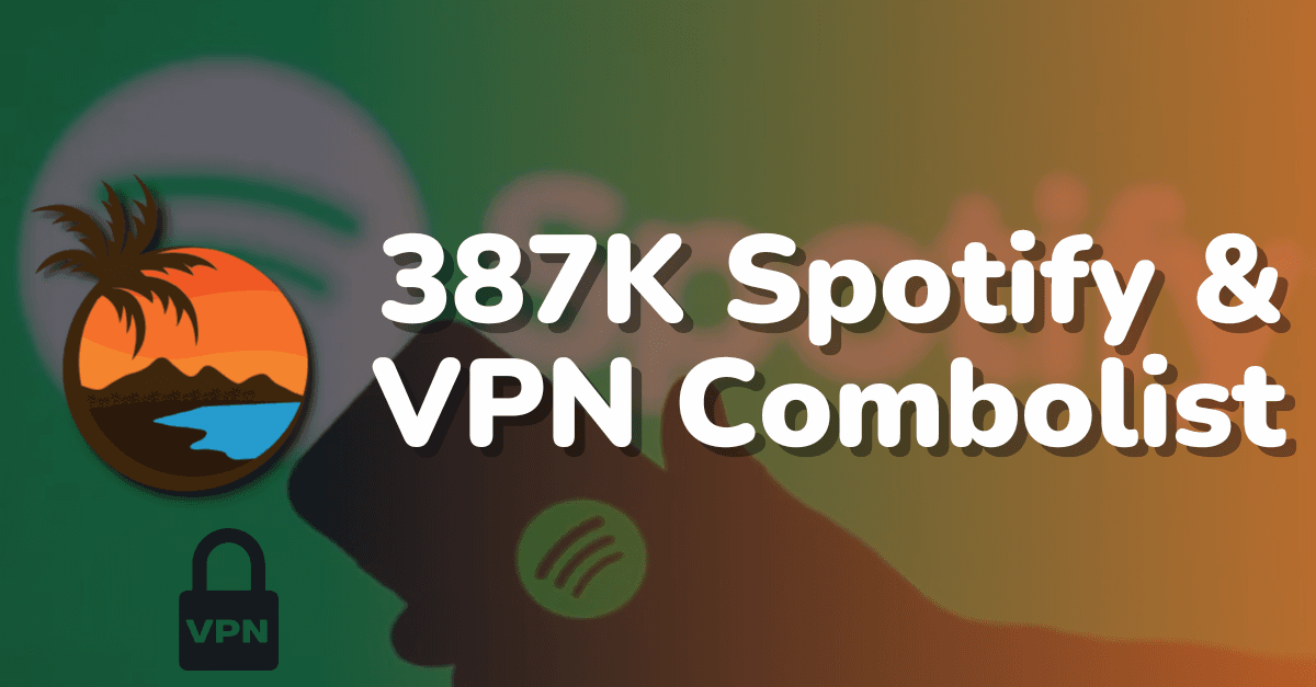 387K Spotify and VPN Combo List