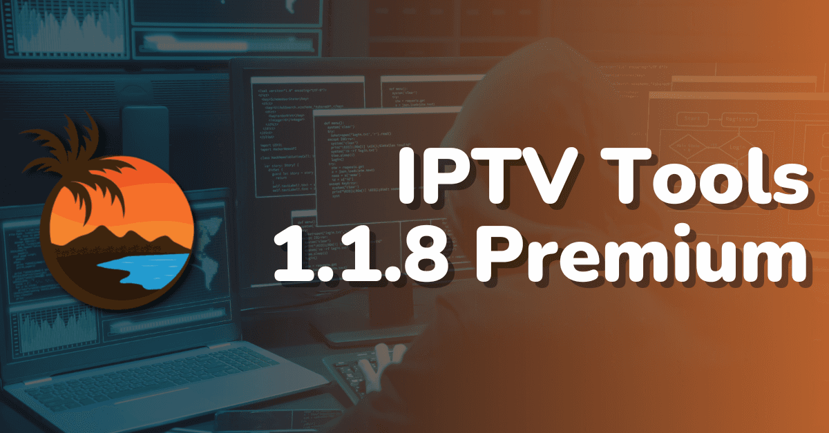 IPTV Tools 1.1.8 Premium