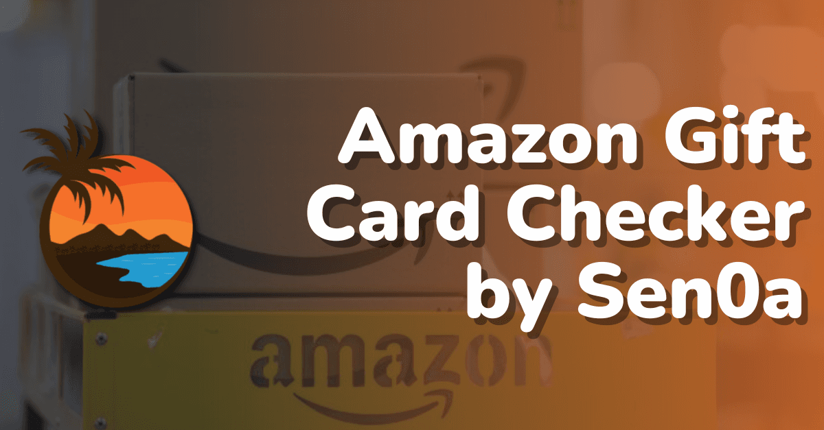 [PAID TOOL] AMAZON GC CHECKER BY SEN0A | LICENSES FREE TO ALL!