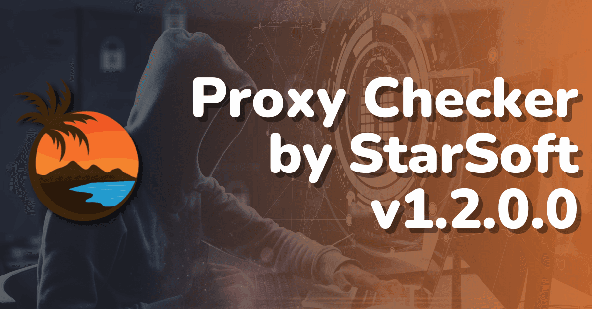 Proxy Checker by StarSoft v1.2.0.0