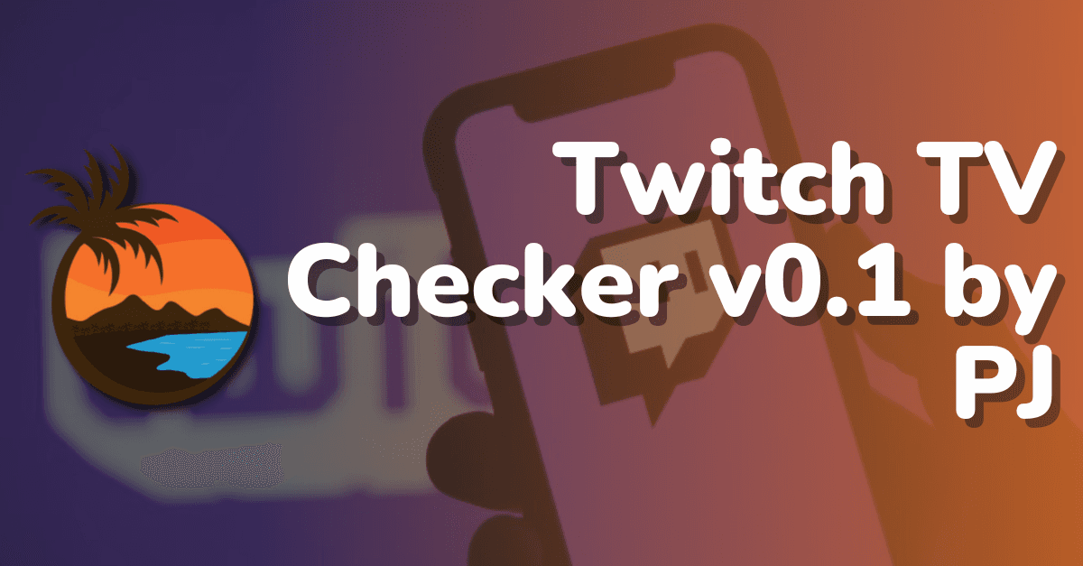 TWITCH TV VALID EMAIL CHECKER V0.1 BY PJ