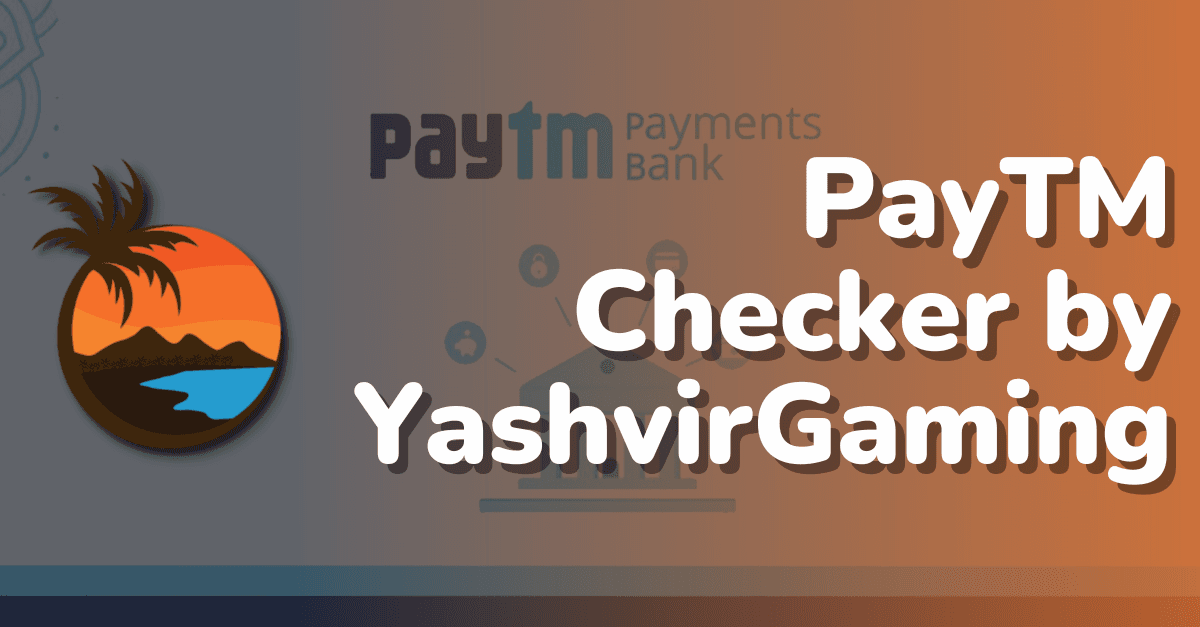 PAYTM CHECKER BY YASHVIR GAMING